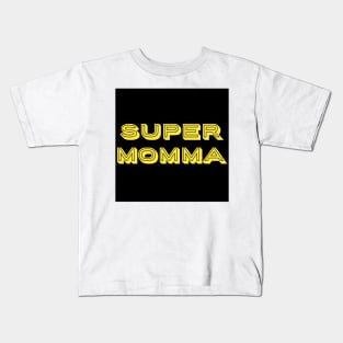 super momma text art Kids T-Shirt